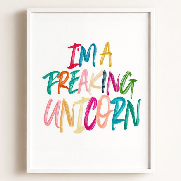 I'm a Freaking Unicorn