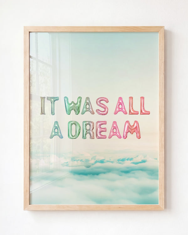 It Was All a Dream - Framed Art