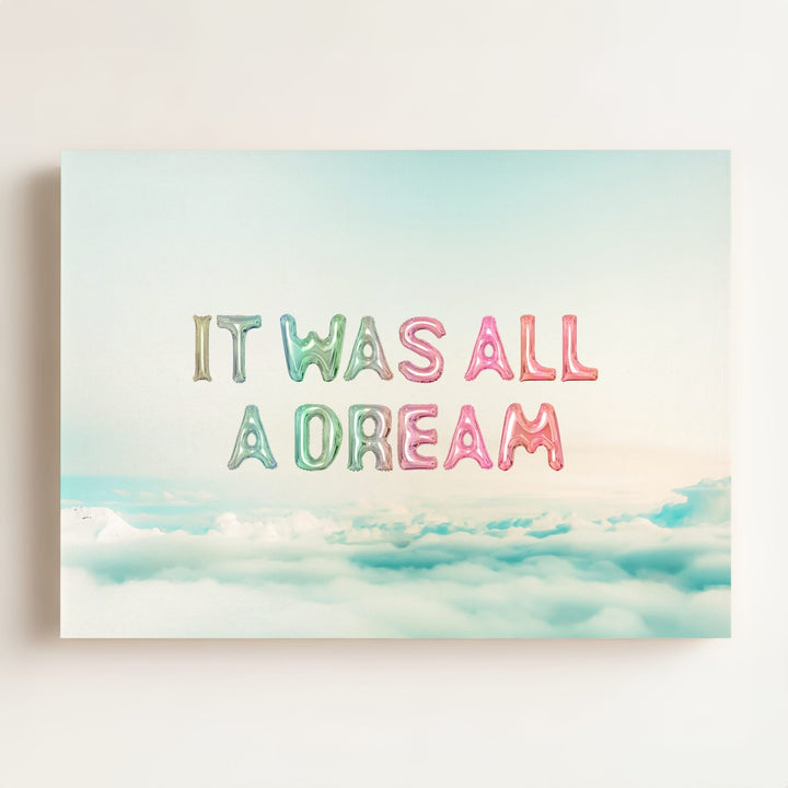 It Was All a Dream