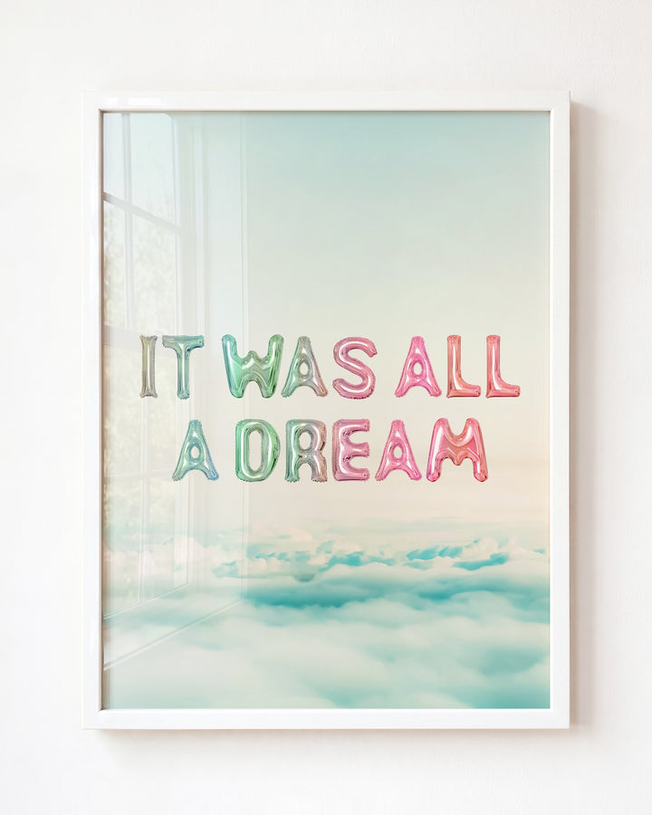 It Was All a Dream