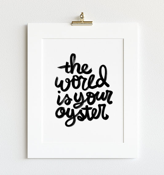 The World is Your Oyster