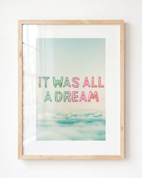 It Was All a Dream - Framed Art