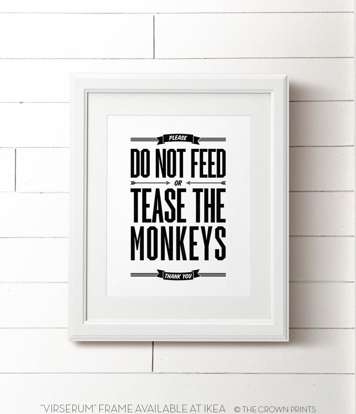 Funny Playroom Art: Please do not feed or tease the monkeys - The Crown Prints